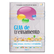 Guia de Treinamento Vol. 1 - Fala, Leitura, Escrita e Ortografia