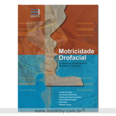 Motricidade Orofacial Fundamentos Neuroanatômicos, Fisiológicos e Linguísticos