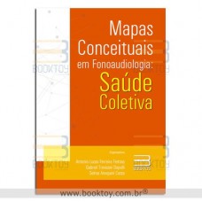 Mapas Conceituais em Fonoaudiologia: Saúde Coletiva