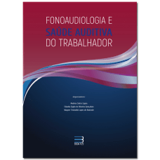 Fonoaudiologia e Saúde Auditiva do Trabalhador