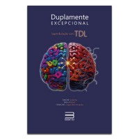 Duplamente Excepcional Superdotação com TDL Duplamente Excepcional Superdotação com TDL