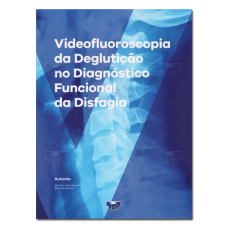 Videofluoroscopia da Deglutição no Diagnóstico Funcional da Disfagia