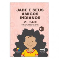 Jade e Seus Amigos Indianos J/I - PLE III Jade e Seus Amigos Indianos J/I - PLE III