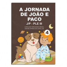 A Jornada de João e Paco J/P - PLE III A Jornada de João e Paco J/P - PLE III