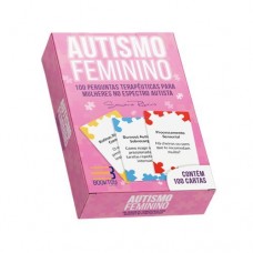 Autismo Feminino 100 Perguntas Terapêuticas para Mulheres no Espectro Autista Autismo Feminino 100 Perguntas Terapêuticas para Mulheres no Espectro Autista