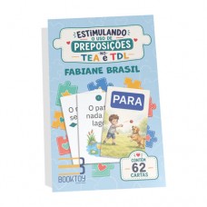 Estimulando o Uso de Preposições no TEA e TDL Estimulando o Uso de Preposições no TEA e TDL